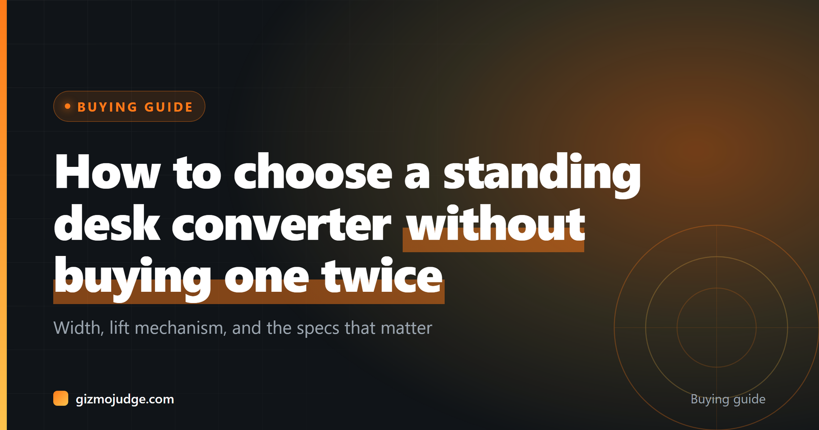 How to Choose a Standing Desk Converter (Without Buying One You’ll Stop Using)