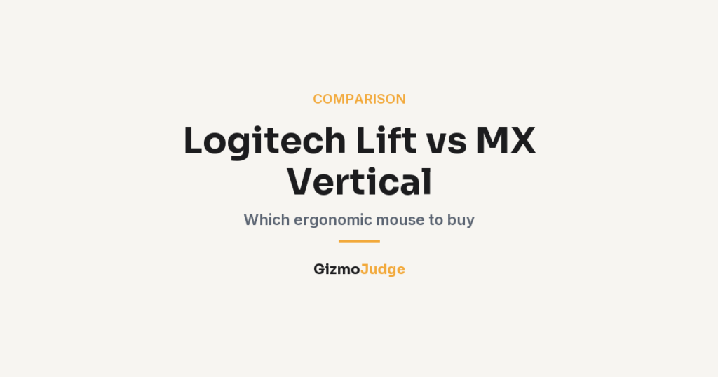 Logitech Lift and Logitech MX Vertical mouse comparison